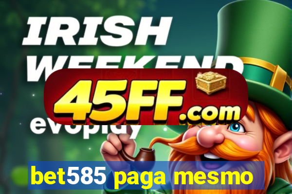 bet585 paga mesmo